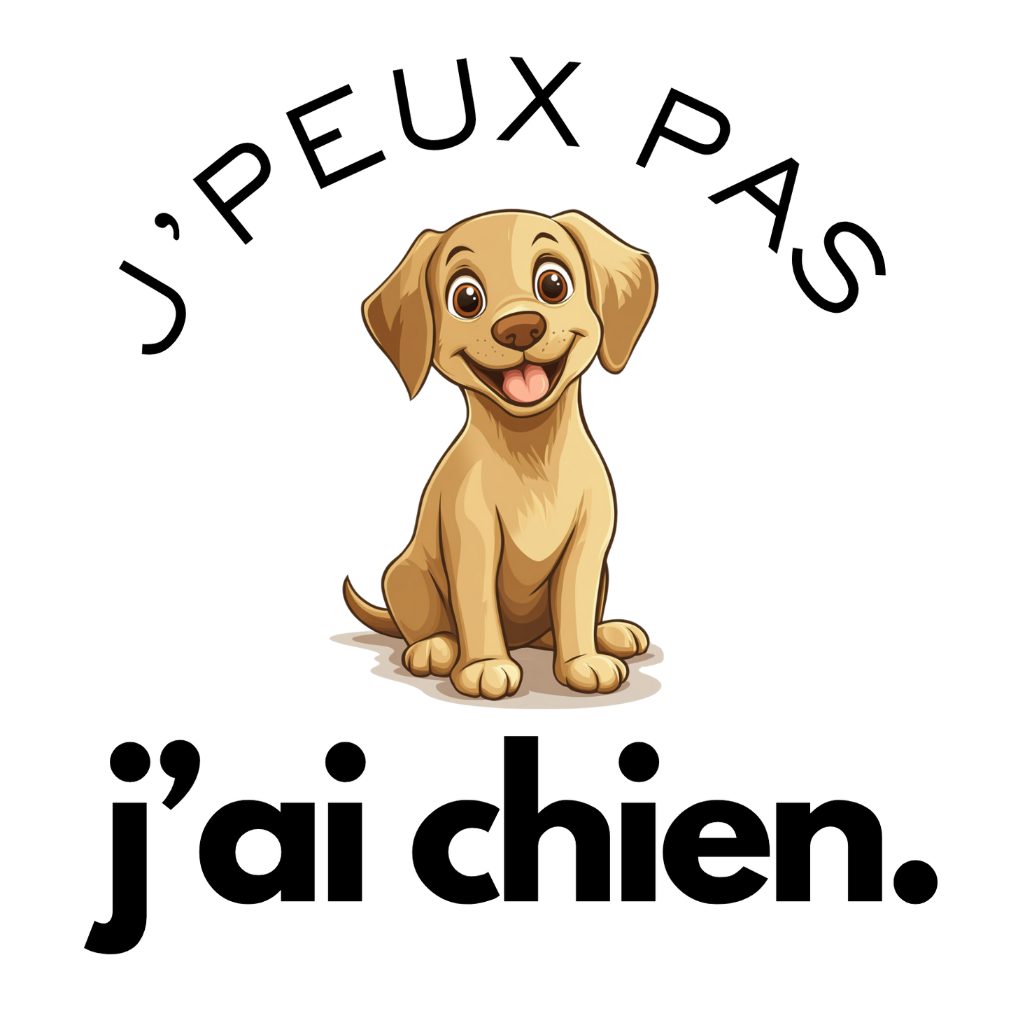 T-shirt - J'peux pas j'ai chien - EffyNess®
