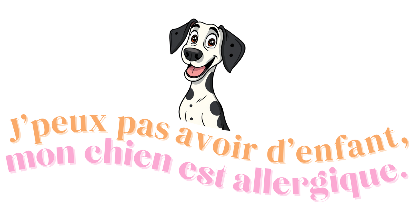 T-shirt - J'peux pas avoir d'enfant, mon Chien est allergique - EffyNess®