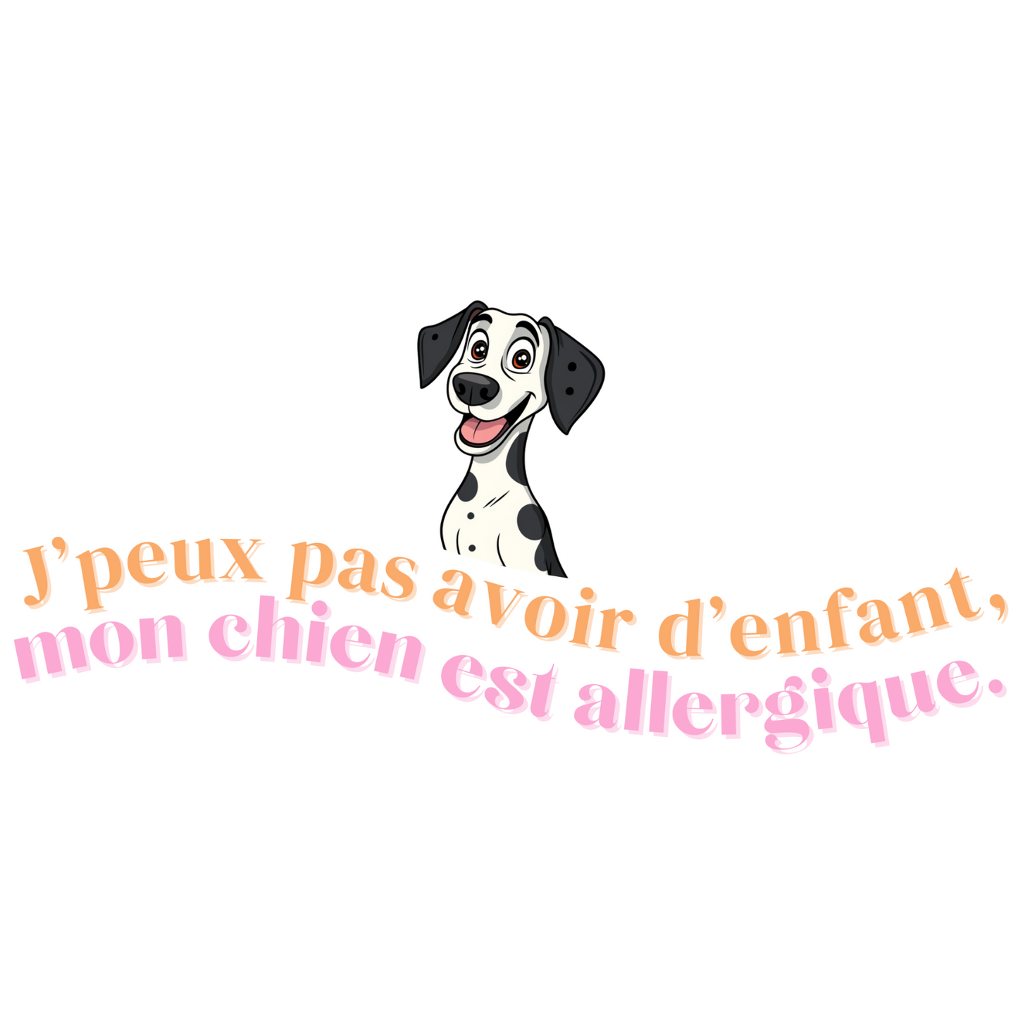 T-shirt - J'peux pas avoir d'enfant, mon Chien est allergique - EffyNess®