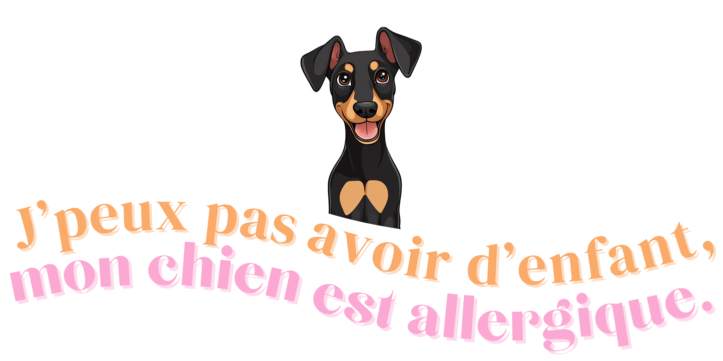 T-shirt - J'peux pas avoir d'enfant, mon Chien est allergique - EffyNess®