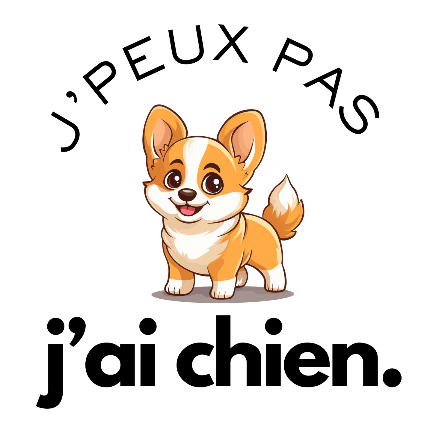 T-shirt - J'peux pas j'ai chien - EffyNess®