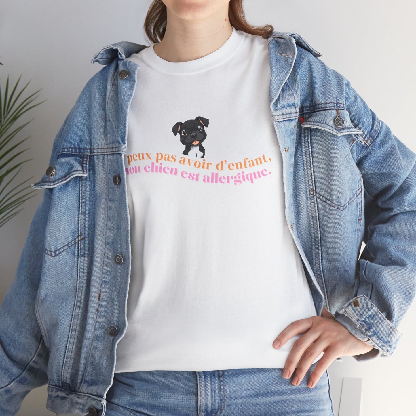 T-shirt - J'peux pas avoir d'enfant, mon Chien est allergique - EffyNess®