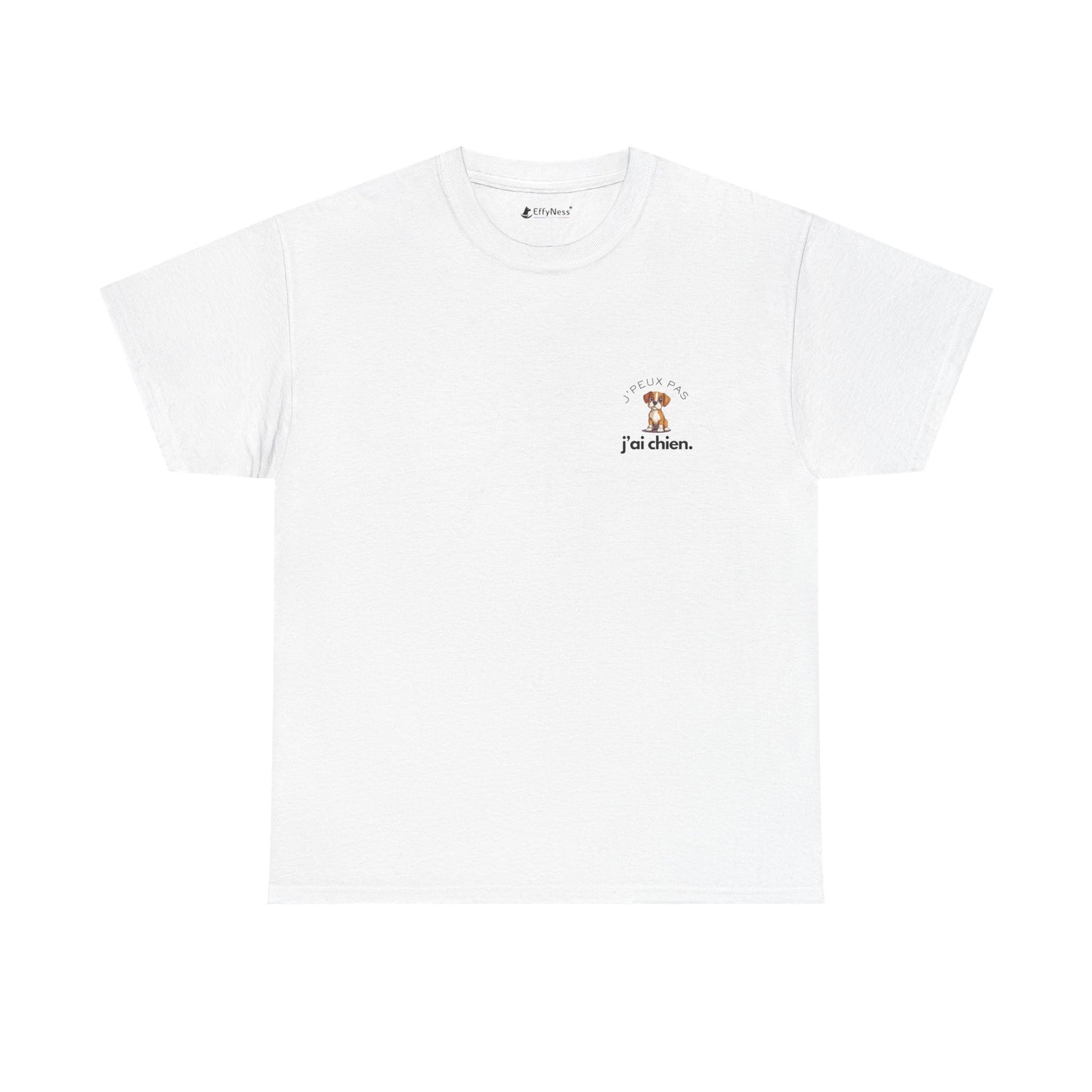T-shirt - J'peux pas j'ai chien - EffyNess®