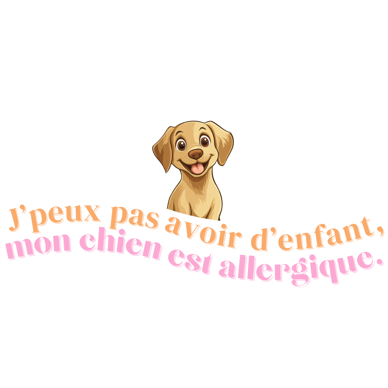 T-shirt - J'peux pas avoir d'enfant, mon Chien est allergique - EffyNess®