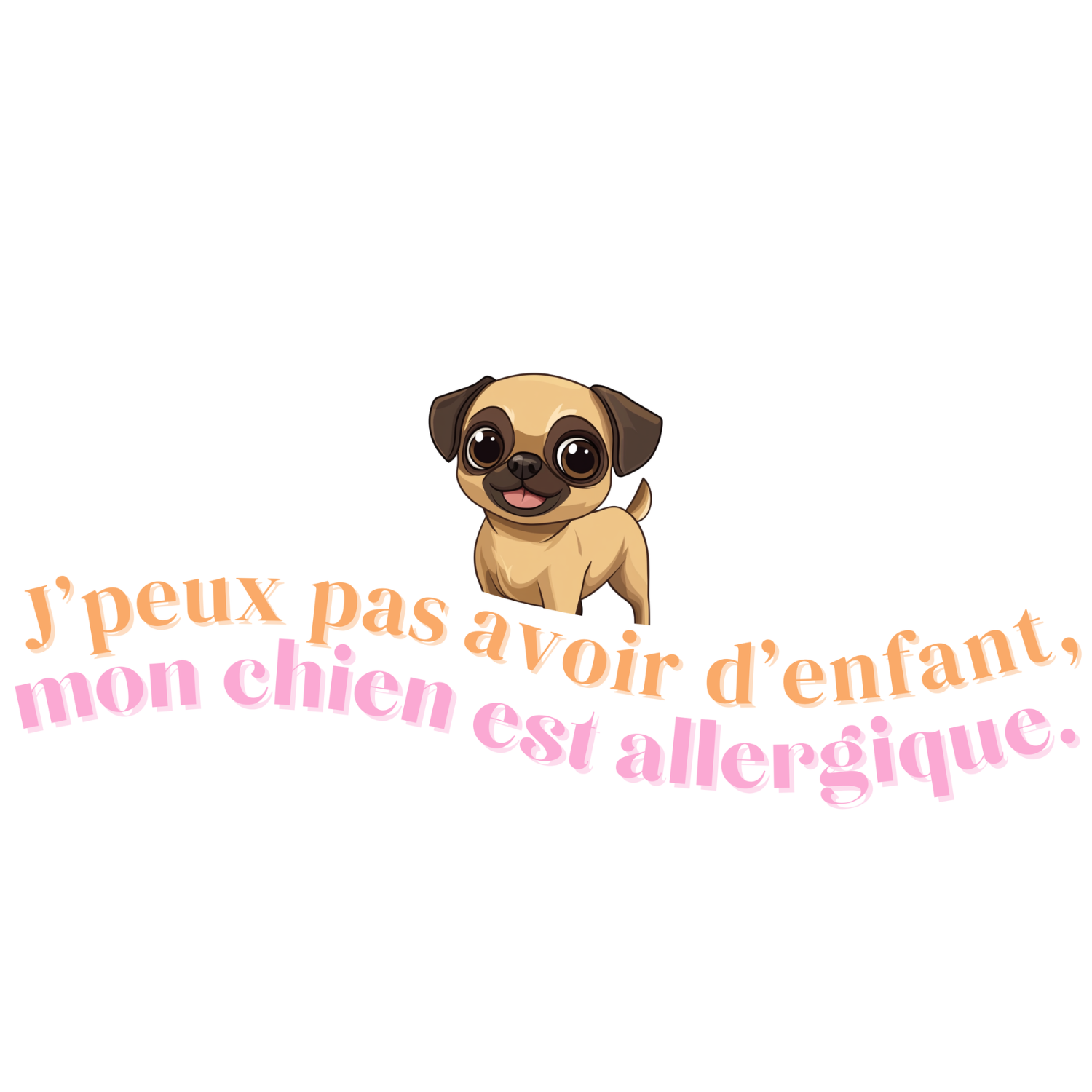 T-shirt - J'peux pas avoir d'enfant, mon Chien est allergique - EffyNess®