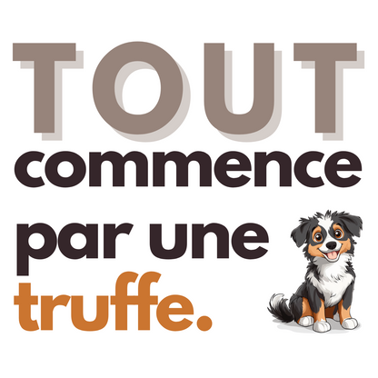 T-shirt - Tout commence par une truffe - EffyNess®