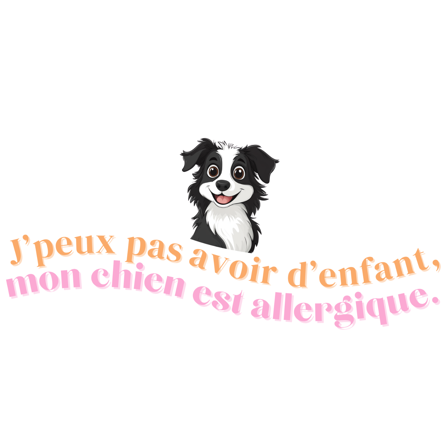 T-shirt - J'peux pas avoir d'enfant, mon Chien est allergique - EffyNess®