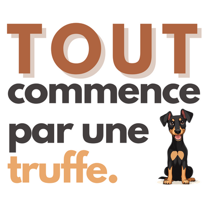 T-shirt - Tout commence par une truffe - EffyNess®
