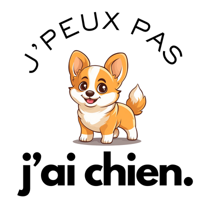 T-shirt - J'peux pas j'ai chien - EffyNess®