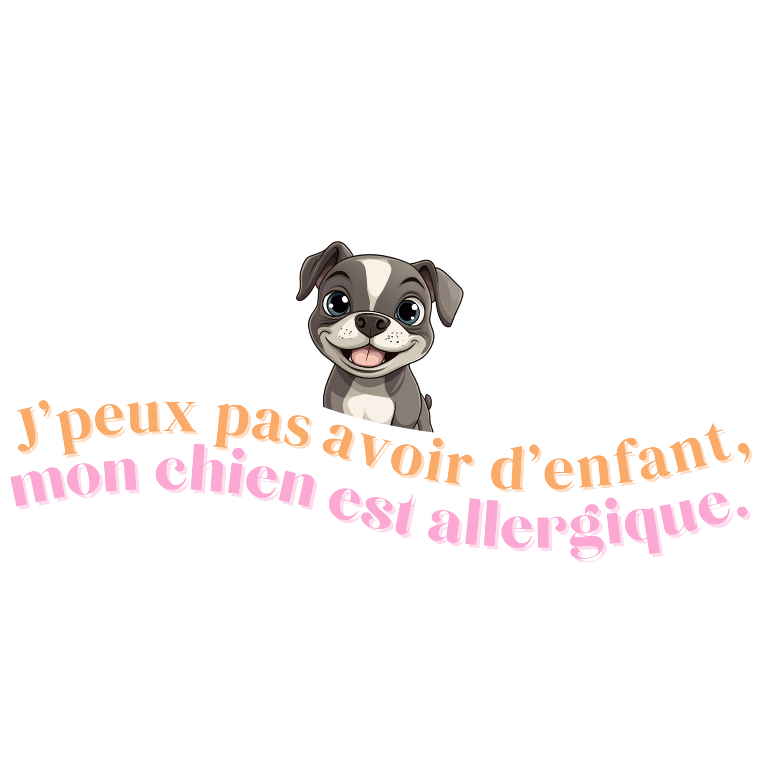 T-shirt - J'peux pas avoir d'enfant, mon Chien est allergique - EffyNess®