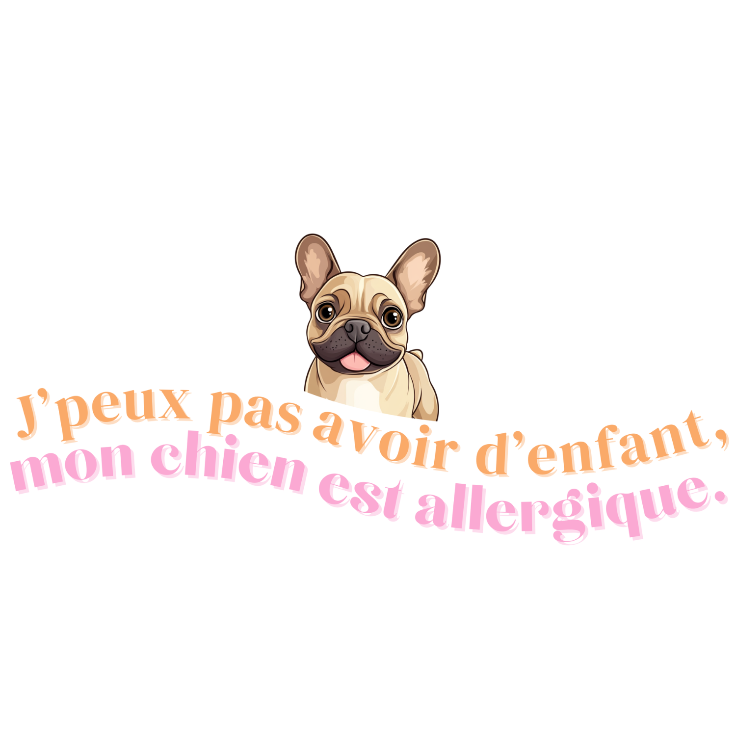 T-shirt - J'peux pas avoir d'enfant, mon Chien est allergique - EffyNess®