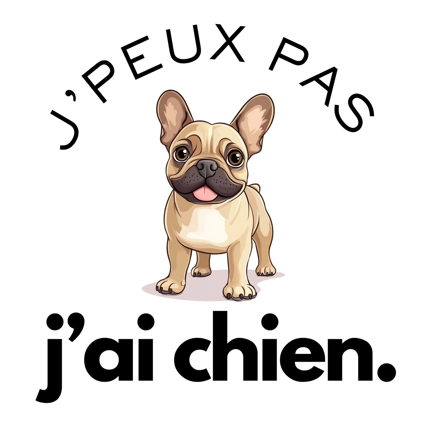 T-shirt - J'peux pas j'ai chien - EffyNess®
