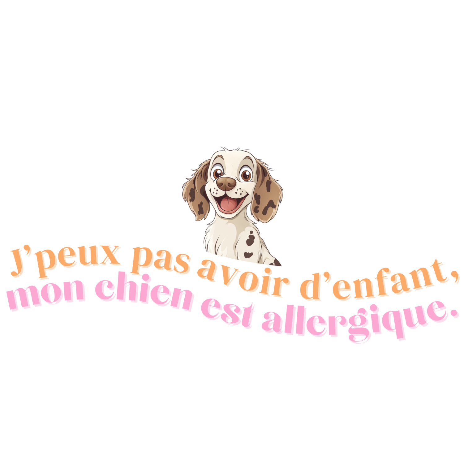 T-shirt - J'peux pas avoir d'enfant, mon Chien est allergique - EffyNess®