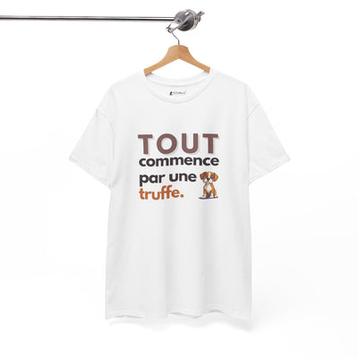 T-shirt - Tout commence par une truffe - EffyNess®